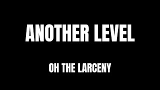 Lyrics  quotAnother Levelquot by Oh The Larceny [upl. by Cosetta189]