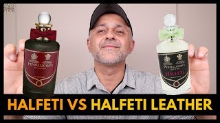 Penhaligons Halfeti vs Penhaligons Halfeti Leather  Fragrance Review [upl. by Mather]