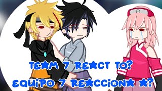 Team 7 react toequipo 7 reacciona aNrSsSkHnObKkno canon reactions amp ships 1 [upl. by Eveline264]