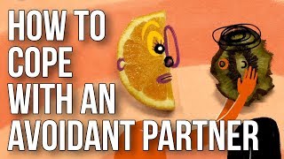 How to Cope With an Avoidant Partner [upl. by Aicad]