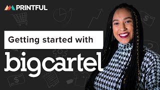 Getting started with Big Cartel and Printful adding products and shipping [upl. by Hickey]