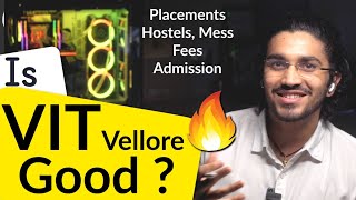 Is VIT Vellore Good  All about VIT Vellore  Placements Admission Fees Hostel amp Mess [upl. by Seaden]