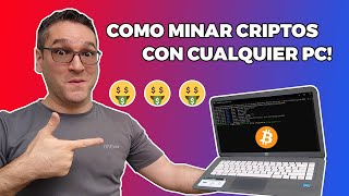 COMO MINAR CRIPTOMONEDAS CON CUALQUIER PC [upl. by Nnewg]