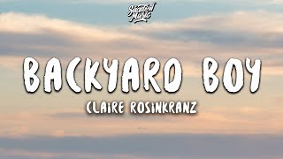 Claire Rosinkranz  Backyard Boy Lyrics [upl. by Braeunig442]