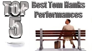 Top 5 Best Tom Hanks Performances [upl. by Corley]